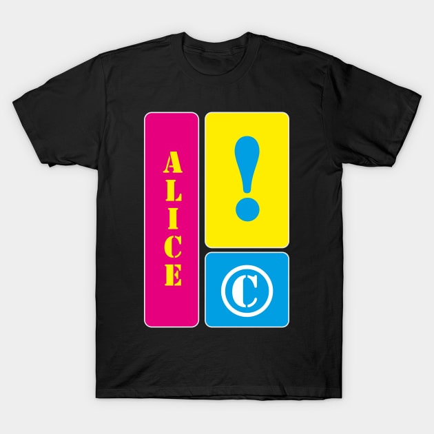 My name is Alice T-Shirt by mallybeau mauswohn